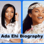 Ada Ehi Biography: Net Worth, Songs, Husband & Career 2025