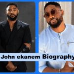John Ekanem biography, age, movies, net worth, career, and life story