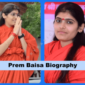 Prem Baisa Biography