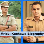 Mridul Kachawa Biography: Age, Wife, IPS Career & UPSC