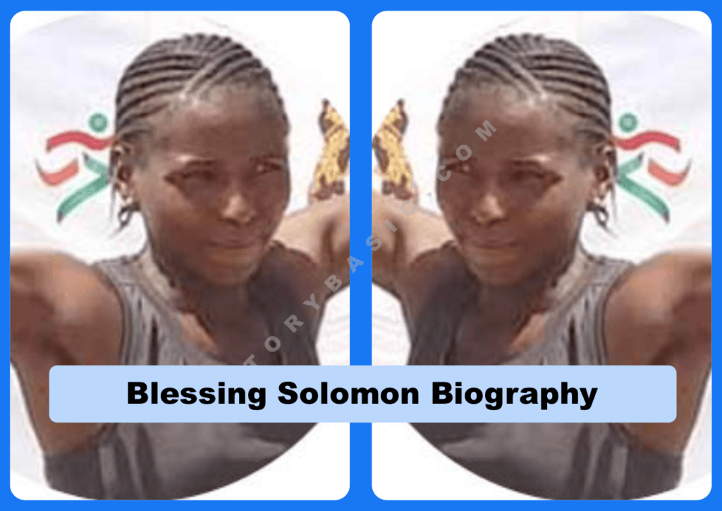 Blessing Solomon Biography
