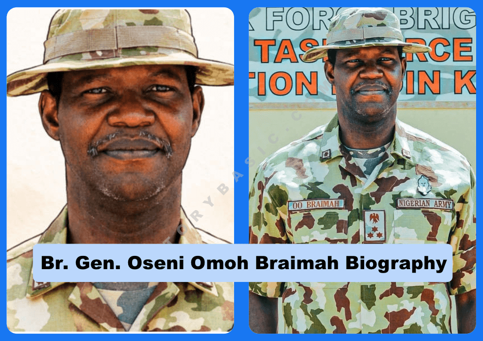Brigadier General Oseni Omoh Braimah Biography