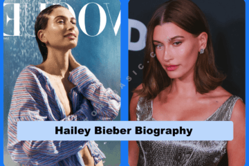 Hailey Bieber Biography